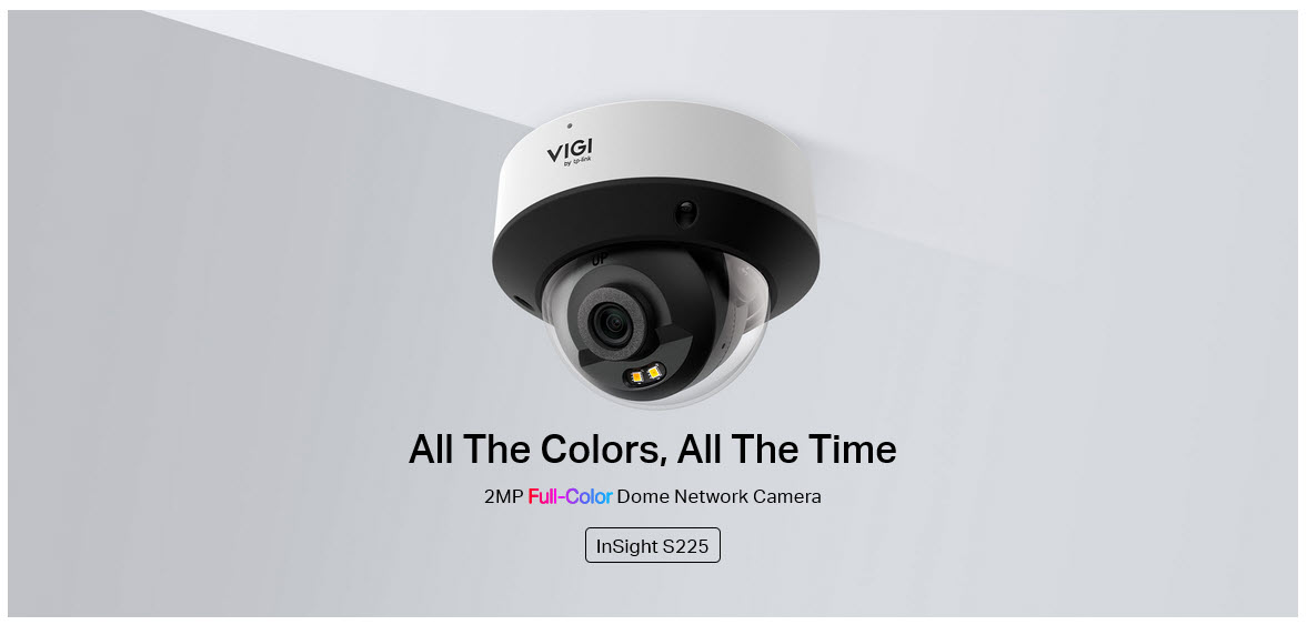 Insight S225 VIGI TP-Link VIGI 2MP Full-Color Dome Network Camera